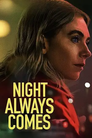 night always comes 2025