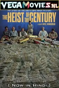 the heist of the century 2021
