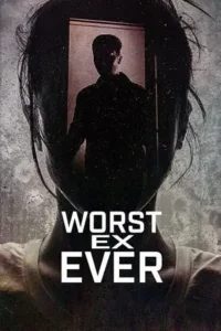 worst ex ever season 1
